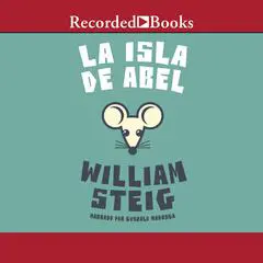 La Isla de Abel Audibook, by William Steig
