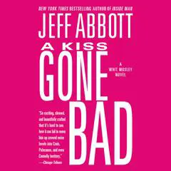 A Kiss Gone Bad Audibook, by Jeff Abbott