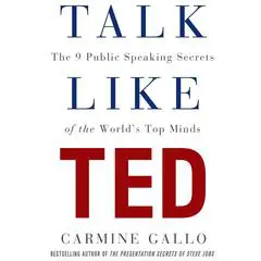 Talk Like TED: The 9 Public-Speaking Secrets of the World's Top Minds Audibook, by Carmine Gallo