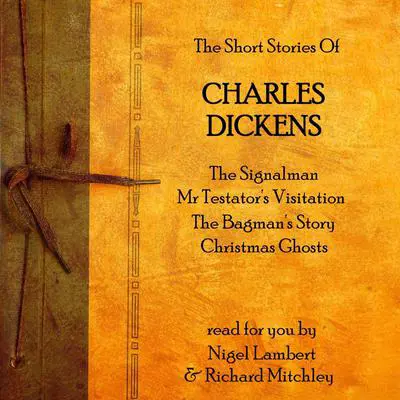 Charles Dickens: The Short Stories Audibook, by Charles Dickens