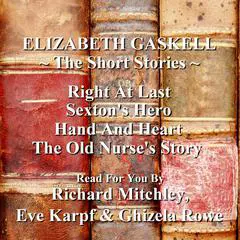 Elizabeth Gaskell: The Short Stories Audibook, by 