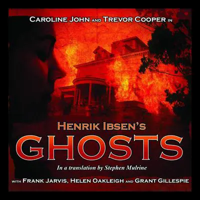 Ghosts Audibook, by Henrik Ibsen