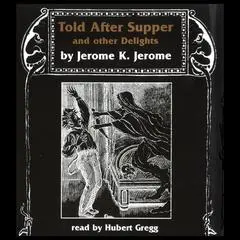 Jerome K. Jerome: The Short Stories Audibook, by 