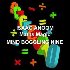 Maths Magic: Mind Boggling Nine Audibook, by Isaac Anoom