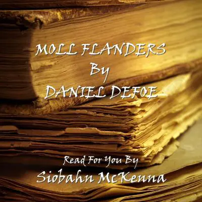 Moll Flanders Audibook, by Daniel Defoe