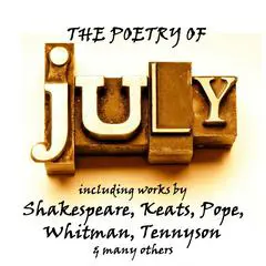 The Poetry of July: A Month in Verse Audibook, by William Shakespeare