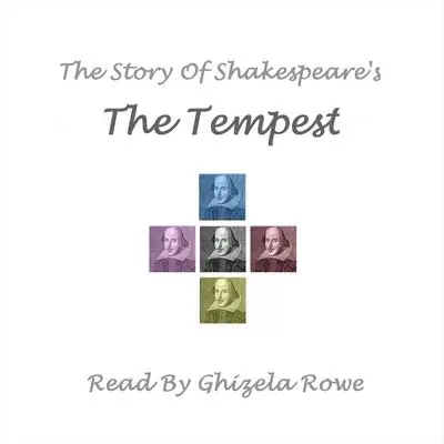 The Story of Shakespeare’s The Tempest Audibook, by William Shakespeare