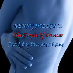 Tropic of Cancer Audibook, by Henry Miller