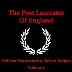 The Poet Laureates of England, Vol 2 Audibook, by William Wordsworth