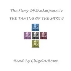 The Story of Shakespeare’s Taming of the Shrew Audibook, by William Shakespeare