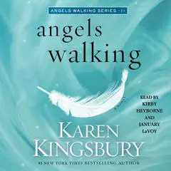 Angels Walking: A Novel Audibook, by Karen Kingsbury