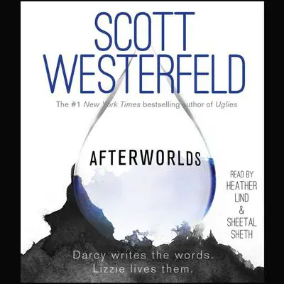 Afterworlds Audibook, by Scott Westerfeld