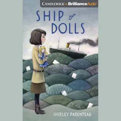 Ship of Dolls Audibook, by Shirley Parenteau