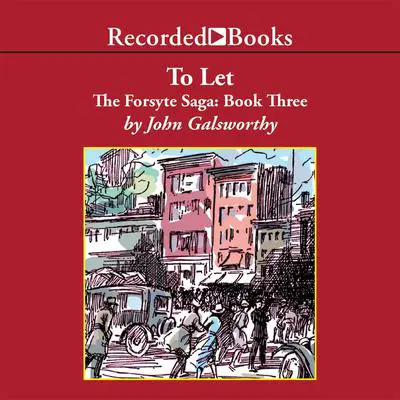 To Let Audibook, by John Galsworthy