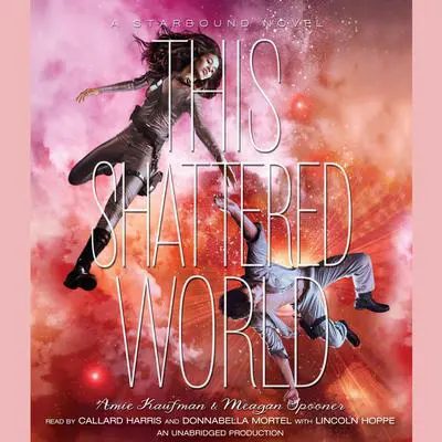 This Shattered World: A Starbound Novel Audibook, by Amie Kaufman