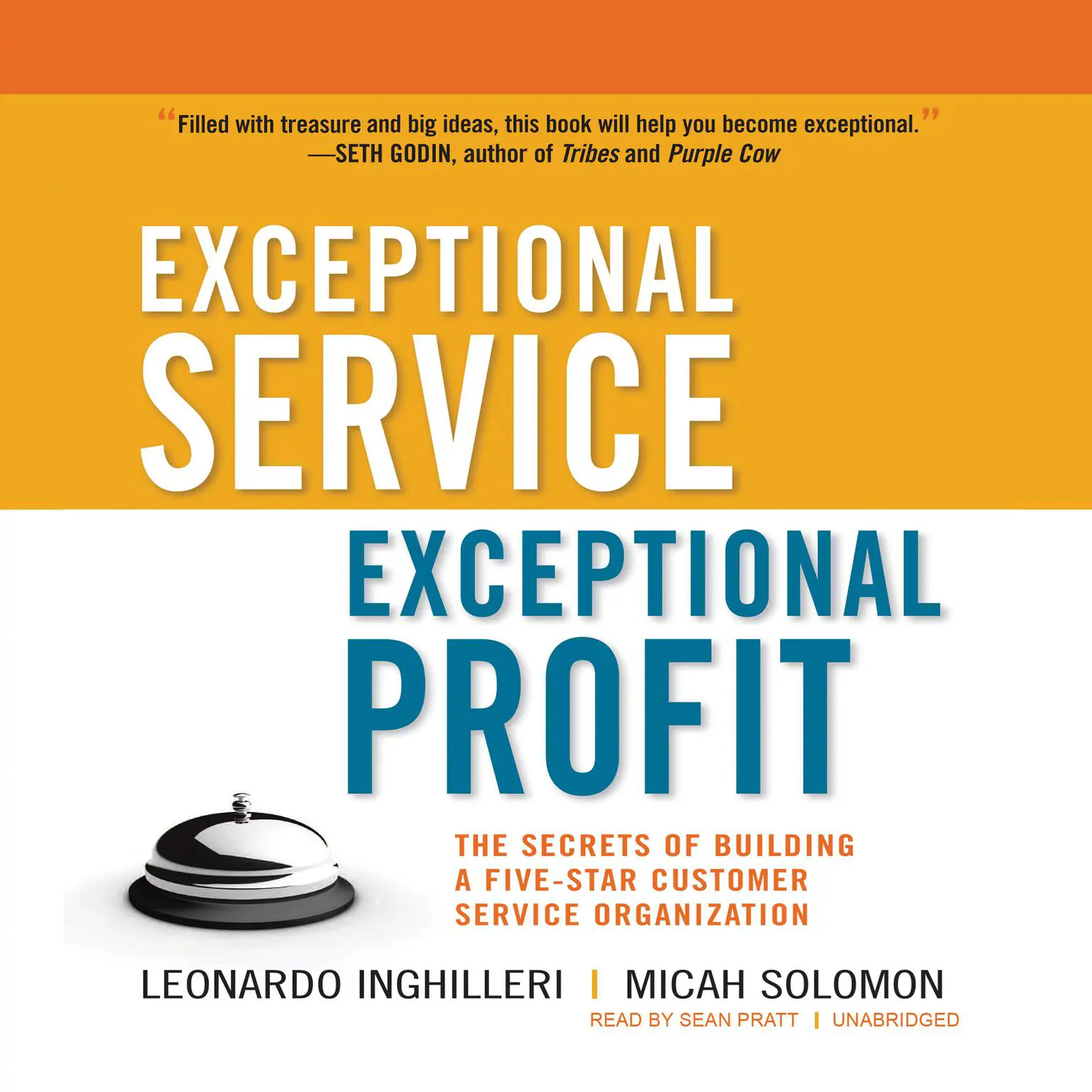 Exceptional Service, Exceptional Profit: The Secrets of Building a Five-Star Customer Service Organization Audiobook, by Leonardo Inghilleri