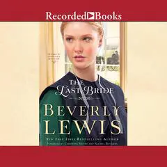 The Last Bride Audibook, by Beverly Lewis