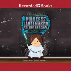 Princess Labelmaker to the Rescue Audibook, by Tom Angleberger