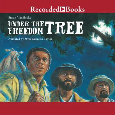 Under the Freedom Tree Audibook, by Susan VanHecke