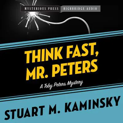 Think Fast, Mr. Peters: A Toby Peters Mystery Audibook, by Stuart M. Kaminsky
