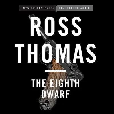 The Eighth Dwarf Audibook, by Ross Thomas