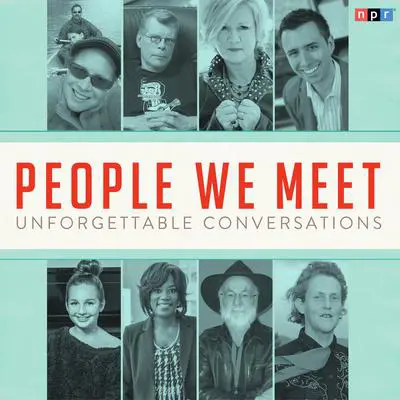 People We Meet: Unforgettable Conversations Audibook, by NPR