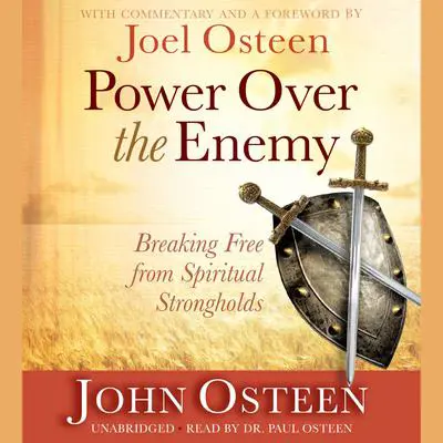 Power over the Enemy: Breaking Free from Spiritual Strongholds Audibook, by John Osteen