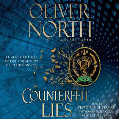 Counterfeit Lies Audibook, by Oliver North