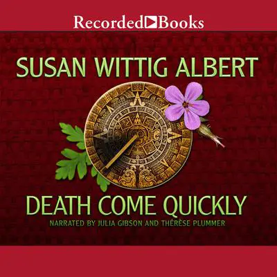 Death Come Quickly Audibook, by Susan Wittig Albert