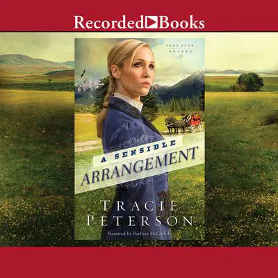A Sensible Arrangement Audibook, by Tracie Peterson