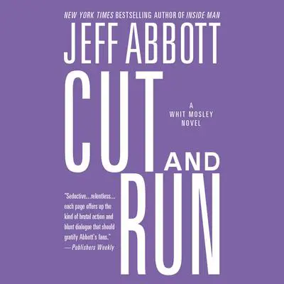 Cut and Run Audibook, by Jeff Abbott