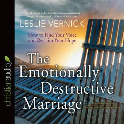 Emotionally Destructive Marriage Audibook, by Leslie Vernick