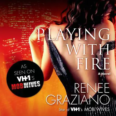 Playing with Fire: A Novel Audibook, by Renee Graziano