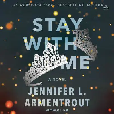 Stay with Me: A Novel Audibook, by Jennifer L. Armentrout