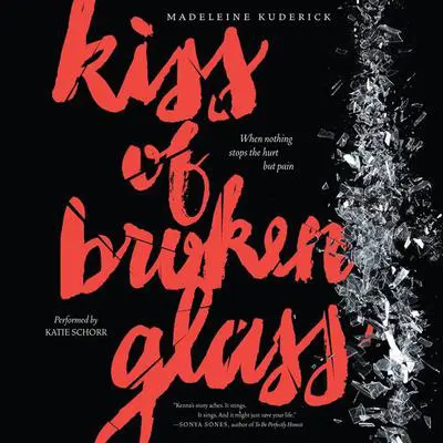 Kiss of Broken Glass Audibook, by Madeleine Kuderick