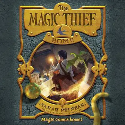 The Magic Thief: Home Audibook, by Sarah Prineas