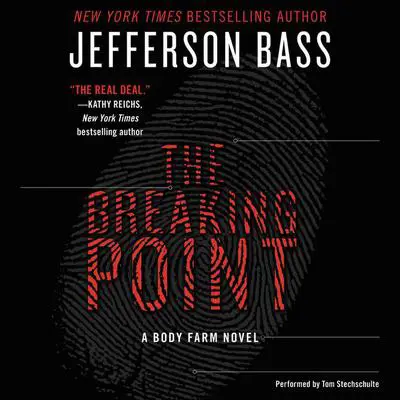 The Breaking Point: A Body Farm Novel Audibook, by Jefferson Bass