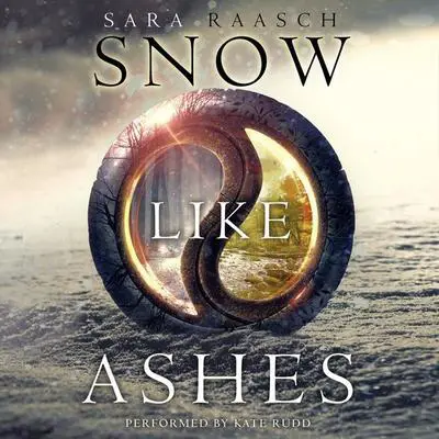 Snow Like Ashes Audibook, by Sara Raasch