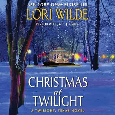 Christmas at Twilight: A Twilight, Texas Novel Audibook, by Lori Wilde