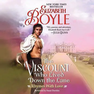 The Viscount Who Lived Down the Lane: Rhymes With Love Audibook, by Elizabeth Boyle