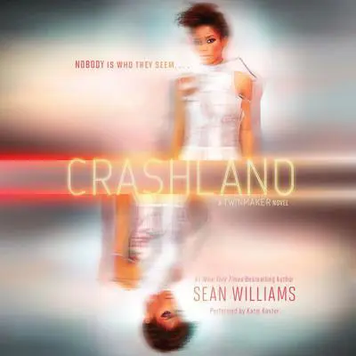 Crashland Audibook, by Sean Williams