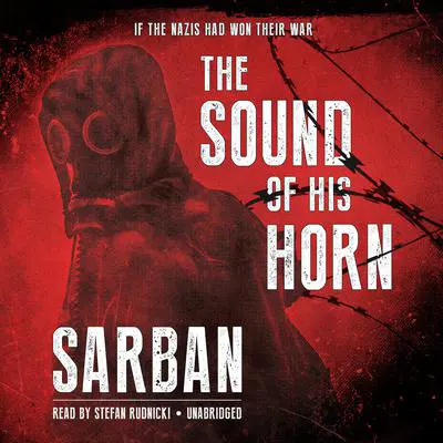 The Sound of His Horn Audibook, by John William Wall