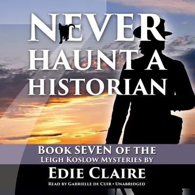 Never Haunt a Historian Audibook, by Edie Claire