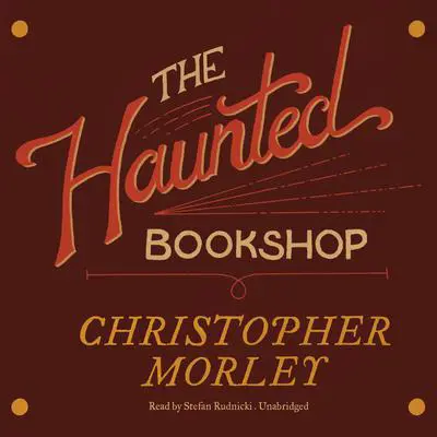 The Haunted Bookshop Audibook, by Christopher Morley