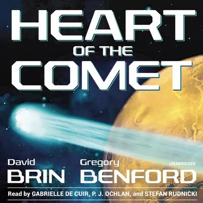 Heart of the Comet Audibook, by David Brin