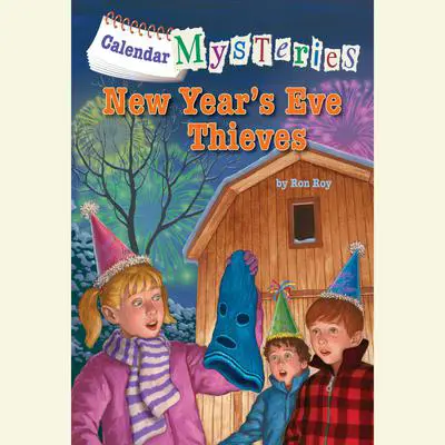 Calendar Mysteries #13: New Year's Eve Thieves Audibook, by Ron Roy