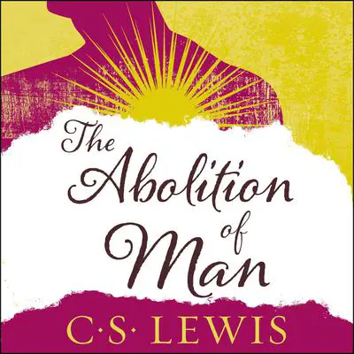 The Abolition of Man Audibook, by C. S. Lewis