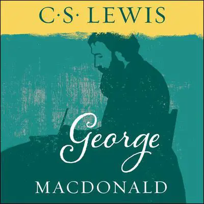 George MacDonald Audibook, by C. S. Lewis