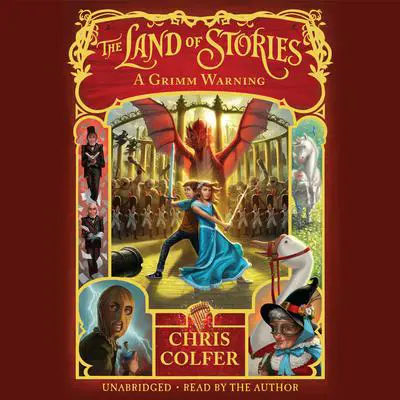The Land of Stories: A Grimm Warning Audibook, by Chris Colfer