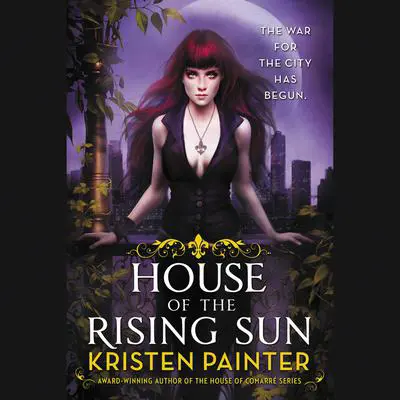 House of the Rising Sun Audibook, by Kristen Painter